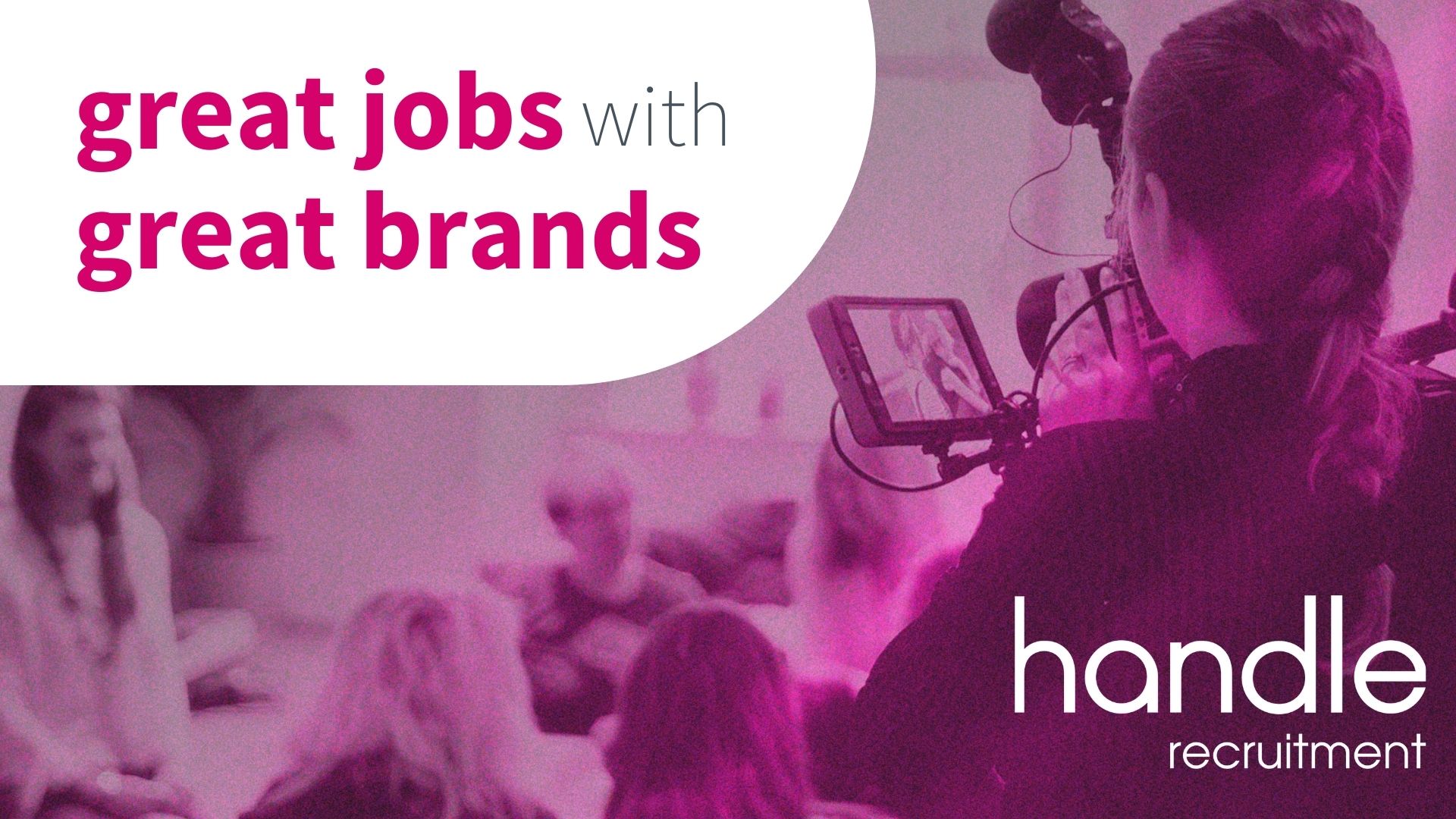 Great Jobs with great brands - Handle Recruitment