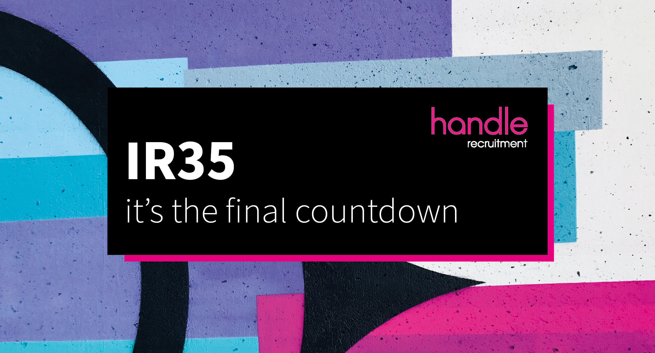 IR35: it's the final countdown - are you prepared?
