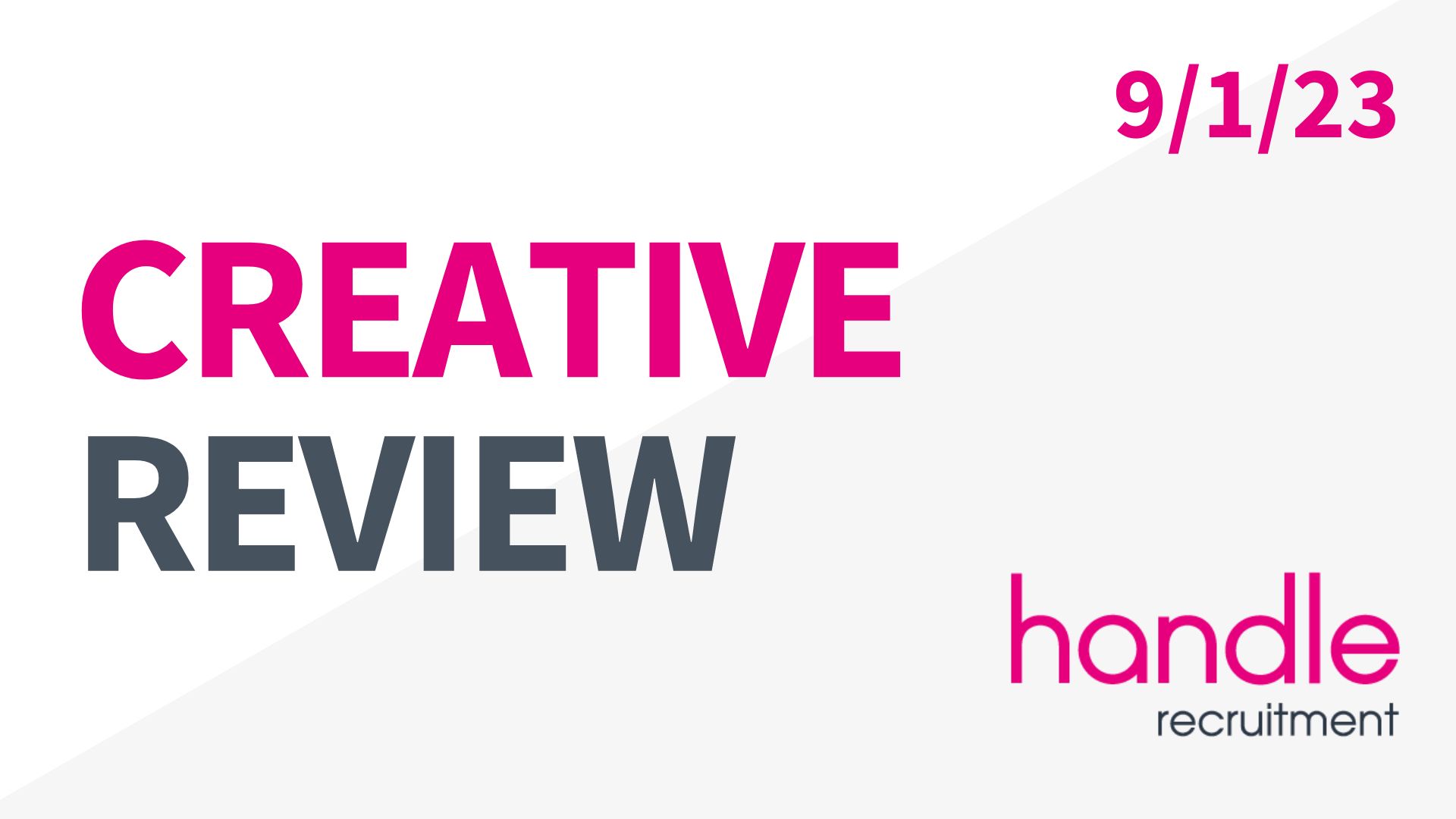 Creative Review - Handle Recruitment