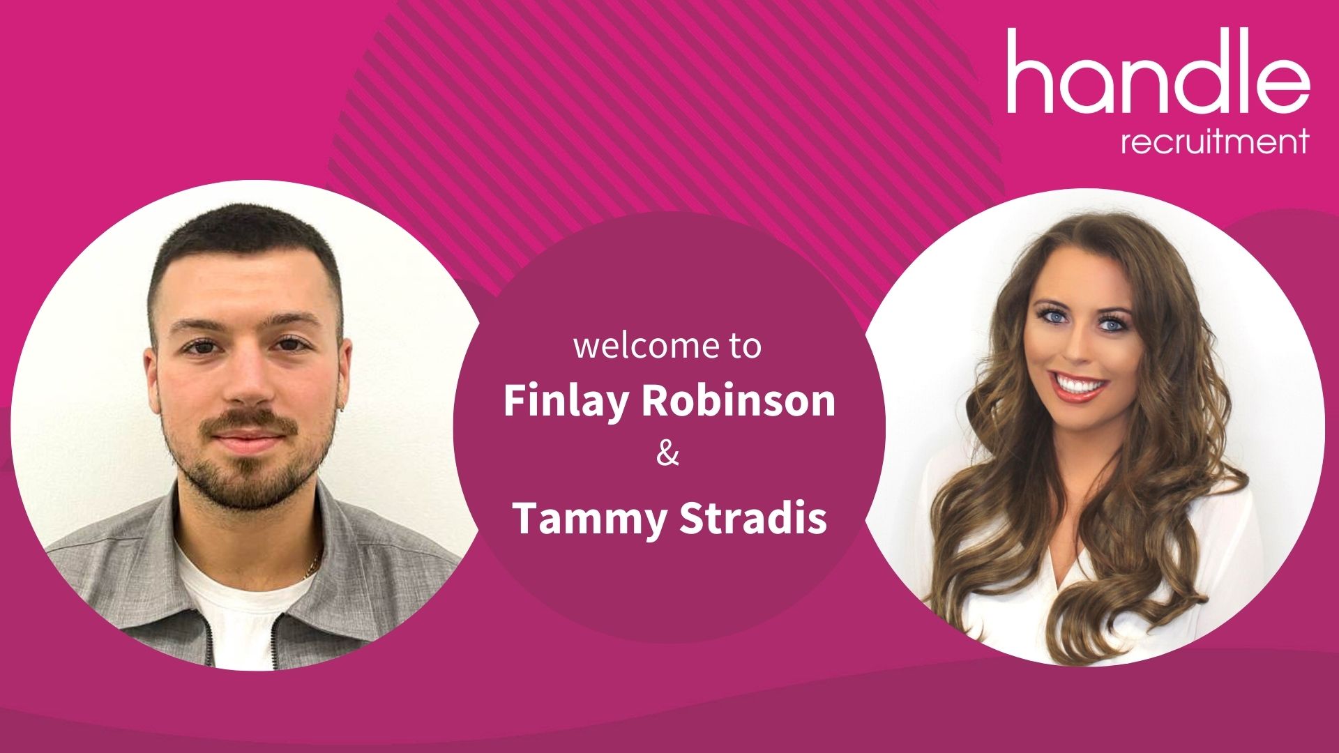 Finlay Robinson and Tammy Stradis - Handle Recruitment