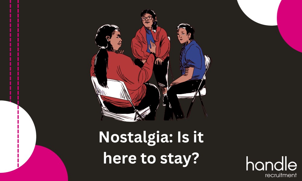 Is nostalgia here to stay?