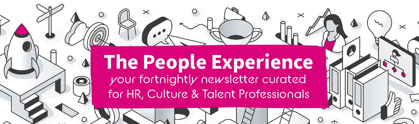 Sign up to the People Experience Newsletter