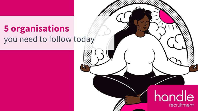 5 organisations to follow - Handle Recruitment