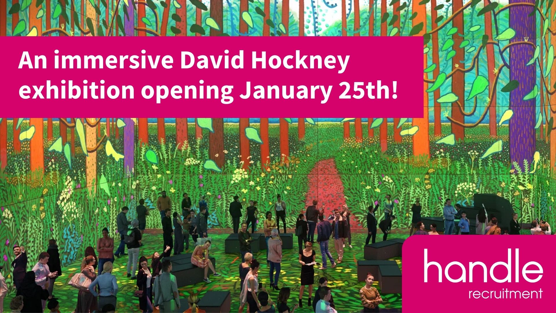 David Hockney exhibition opening January 25th - Handle Recruitment