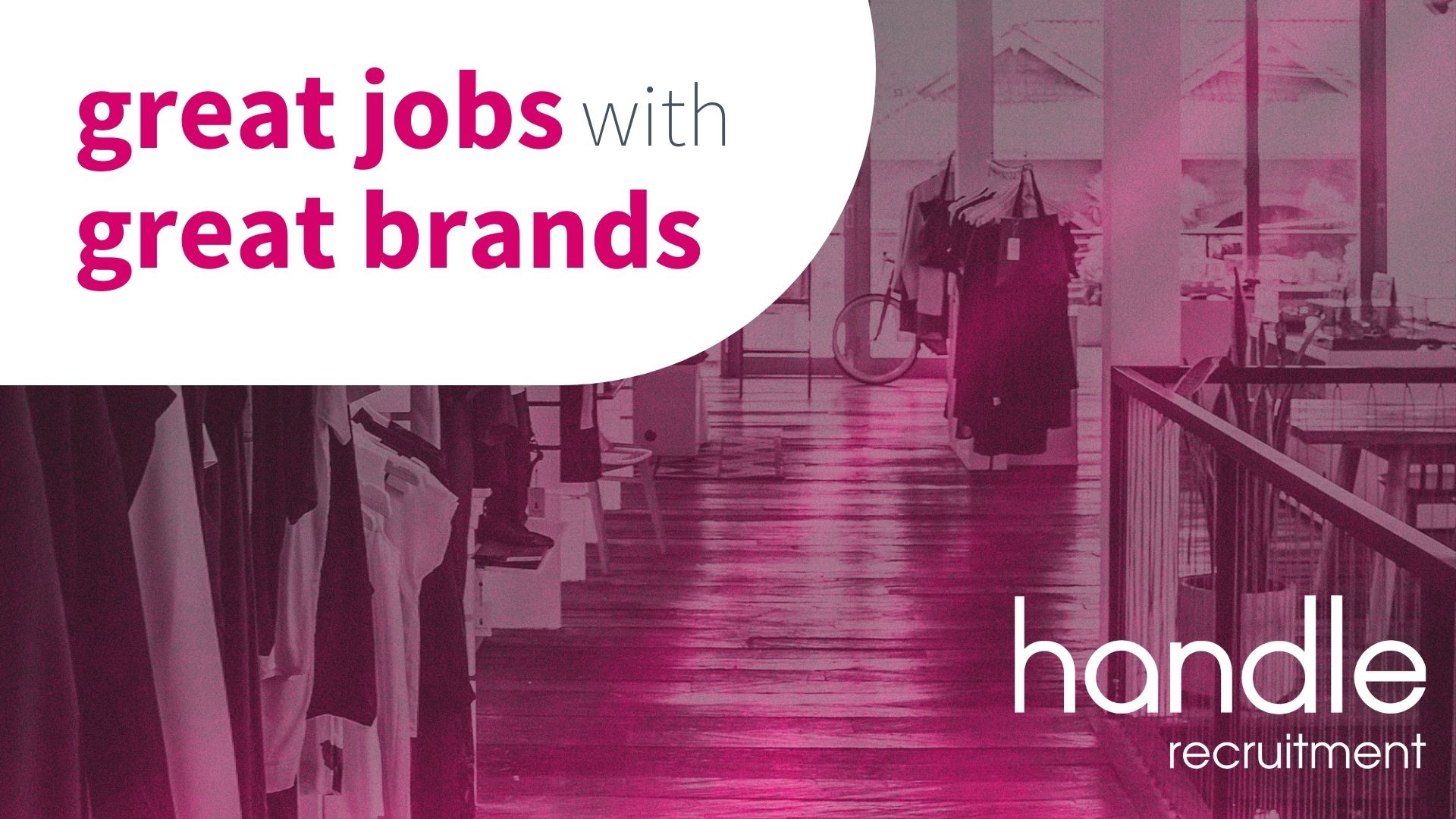 Great Jobs with great brands - Handle Recruitment