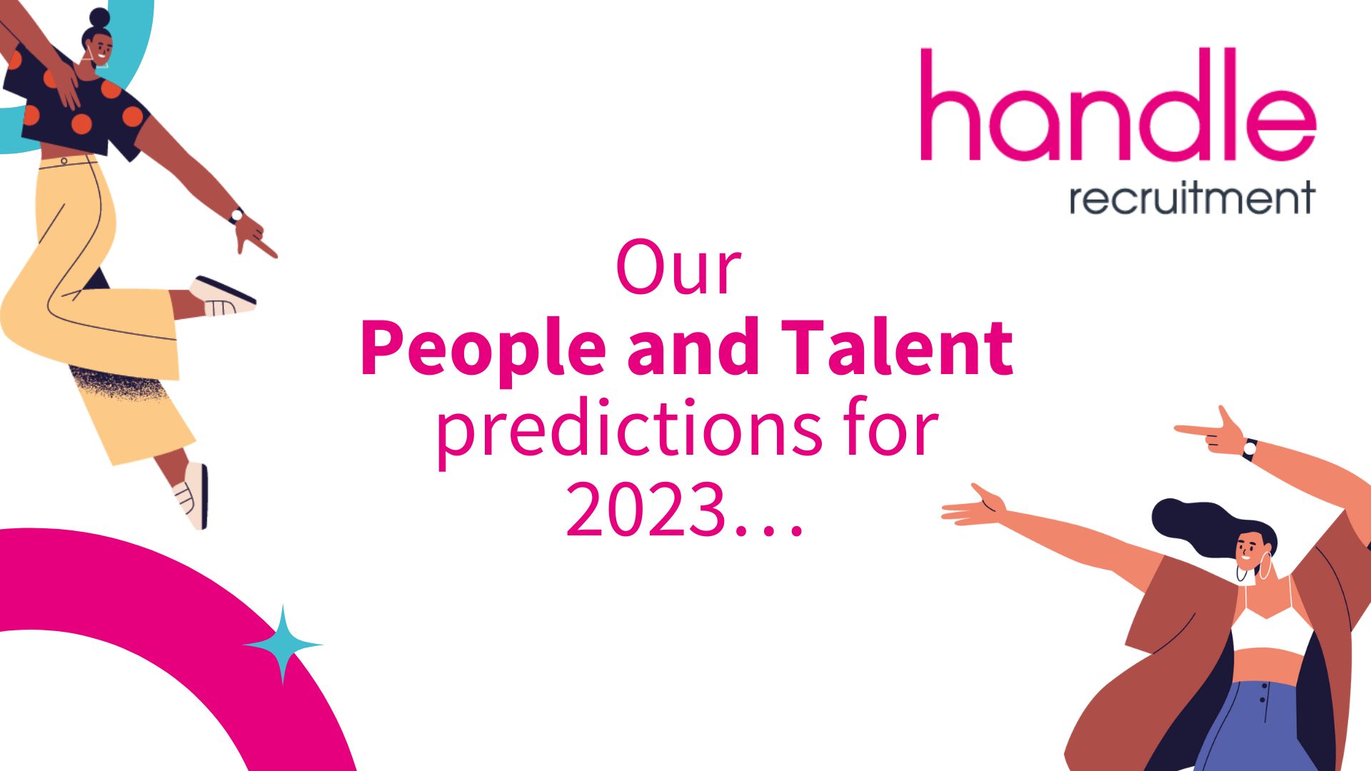 Our People and Talent predictions for 2023 - Handle Recruitment