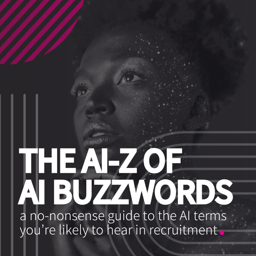 The AI-Z of AI Buzzwords - a no-nonsense guide to the AI terms you're likely to hear in recruitment